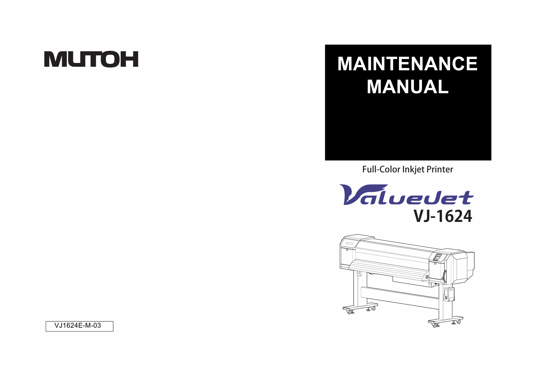 MUTOH ValueJet VJ 1624 MAINTENANCE Service and Parts Manual-1